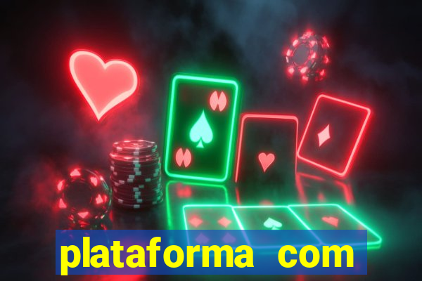 plataforma com bonus de cadastro fortune tiger